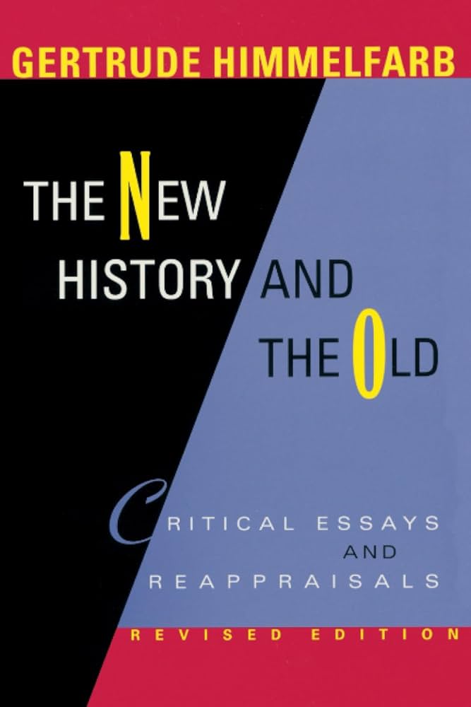 The New History and the Old: Critical Essays and